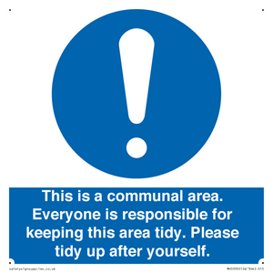 This is a communal area. Everyone is responsible for keeping this area tidy. 